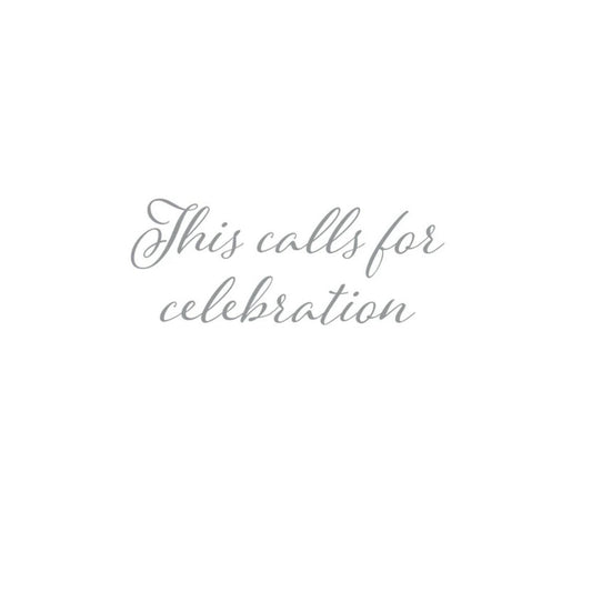 Text 'This calls for celebration' in cursive on a white background