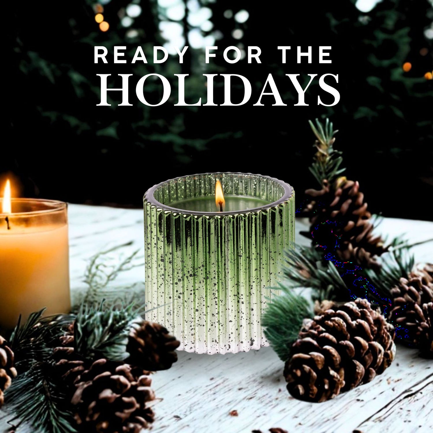 Decorative candles with pine cones and evergreen branches on a wooden surface, with text 'Ready for the Holidays'.