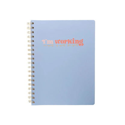 I'm Working 8 x 10 Spiral Journal